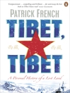 Tibet, Tibet (eBook): A Personal History of a Lost Land